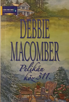 Debbie Macomber - Bakay Dra   (Szerk.) - Tglsy Imre   (Szerk.) - Pelikn kz 311.