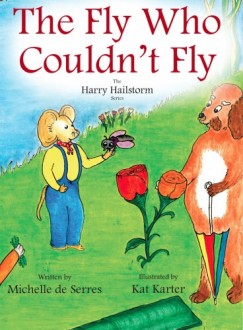 Michelle de Serres - The  Fly Who Couldnt Fly