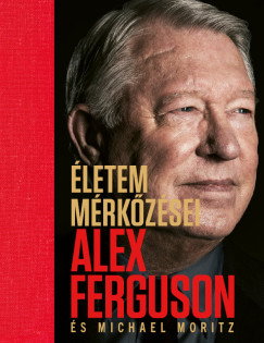 Alex Ferguson - Michael Moritz - �letem m�rk�z�sei