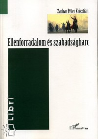 Zachar Pter - Ellenforradalom s szabadsgharc