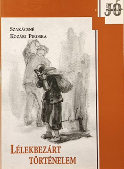 Szakcsn Kozri Piroska - Llekbezrt trtnelem