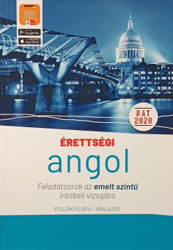 Pojj�k Kl�ra - V�n Judit - �retts�gi - Angol feladatsorok az emelt szint� �r�sbeli vizsg�ra