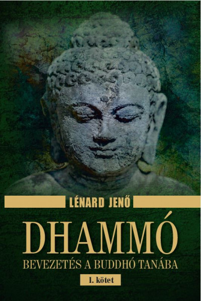 Lénard Jenõ - Dhammó I. kötet