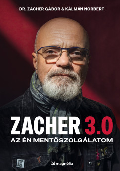 Kálmán Norbert - Dr. Zacher Gábor - Zacher 3.0 - Az én mentőszolgálatom