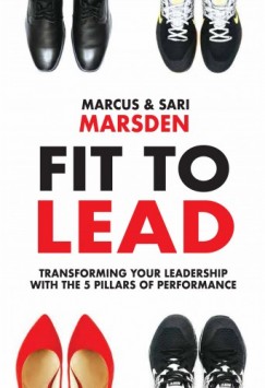 , Sari Marsden Marcus Marsden - Fit to Lead