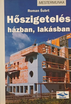 Roman Subrt - Hszigetels hzban, laksban