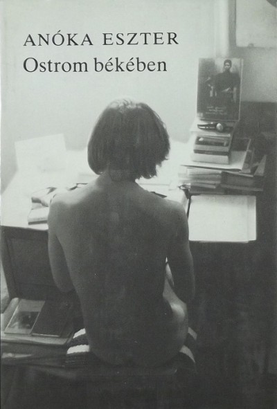 Anóka Eszter - Ostrom a békében