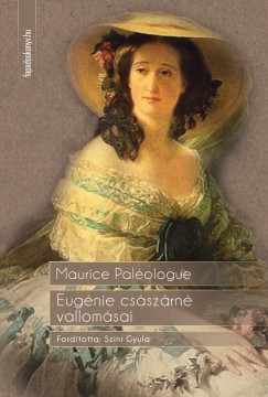 Maurice Palologue - Eugnie csszrn vallomsai