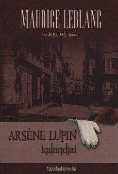 Maurice Leblanc - Arsne Lupin kalandjai