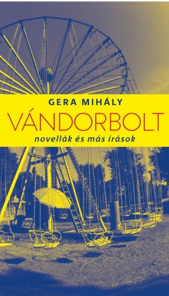 Gera Mihly - Vndorbolt