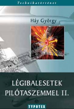 Hy Gyrgy - Lgibalesetek piltaszemmel II.