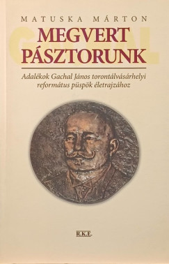 Matuska Márton - Megvert Pásztorunk