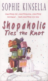 Sophie Kinsella - Shopaholic Ties the Knot