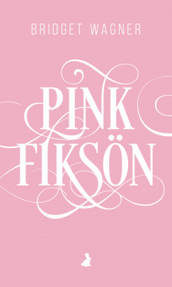 Bridget Wagner - Pinkfiksn