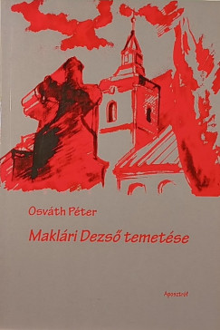 Osvth Pter - Maklri Dezs temetse