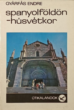 Gyárfás Endre - Spanyolföld - Húsvétkor