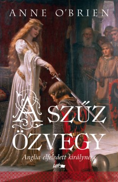 Anne O'Brian - A szz zvegy