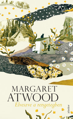 Margaret Atwood - Elveszve a rengetegben