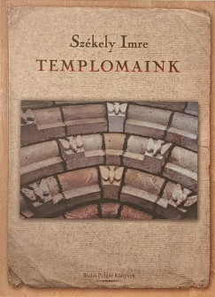 Sz�kely Imre - Templomaink