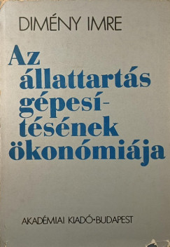 Dimny Imre - Az llattarts gpestsnek konmija