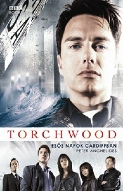 Peter Anghelides - Esős napok Cardiffban - Torchwood 1
