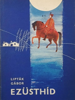 Lipták Gábor - Ezüsthíd