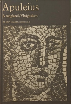 Lucius Apuleius - A m�gi�r�l - Vir�goskert