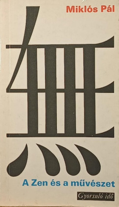 Mikl�s P�l - A Zen �s a m�v�szet