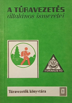 Vizkelety L�szl�  (Szerk.) - A t�ravezet�s �ltal�nos ismeretei