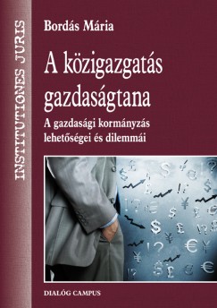 Bordás Mária - A közigazgatás gazdaságtana