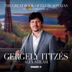 Ittzés Gergely - Szilasi Alex - The Great Book of Flute Sonatas, Vol. 3 CD