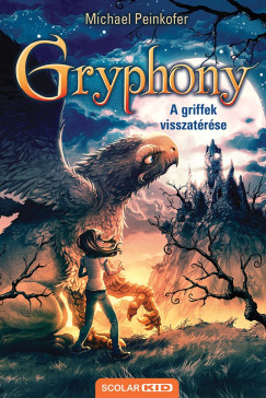 Michael Peinkofer - A griffek visszat�r�se - Gryphony 3. (2. kiad�s)