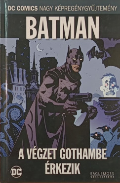 Mike Mignola - Richard Pace - Batman- A végzet Gothambe érkezik