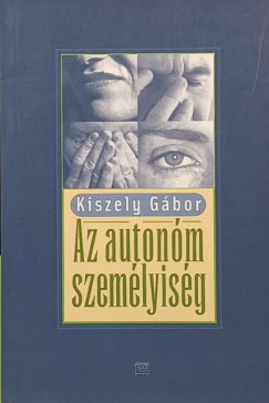 Kiszely Gábor - Az autonóm személyiség