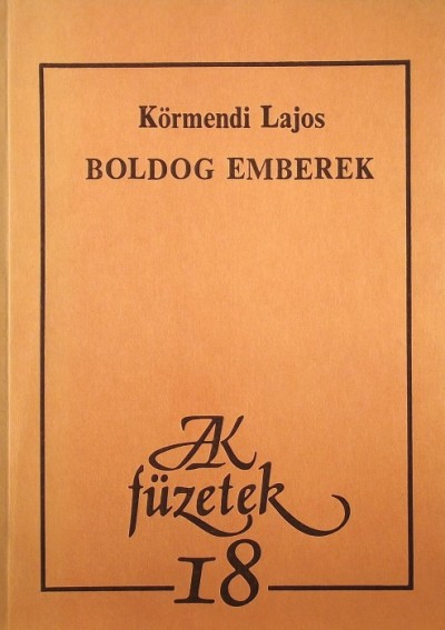 Dr. Körmendi Lajos - Boldog emberek