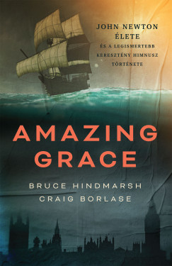 Craig Borlase - Bruce Hindmarsh - Amazing Grace