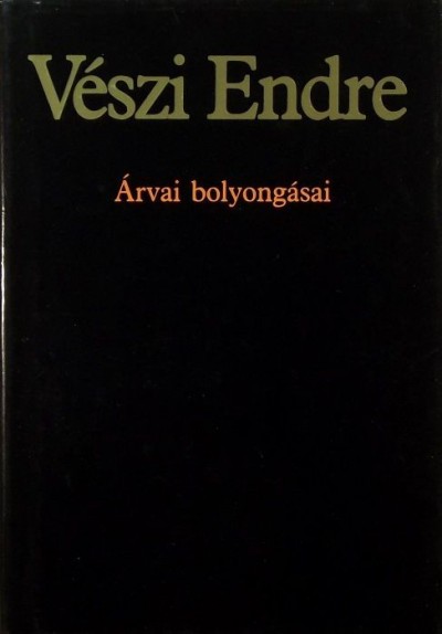 Vészi Endre - Árvai bolyongásai