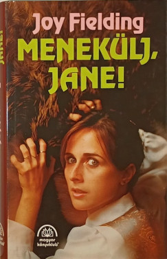Joy Fielding - Menekülj, Jane!