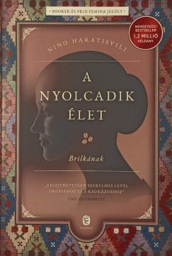 Nino Haratisvili - A nyolcadik élet