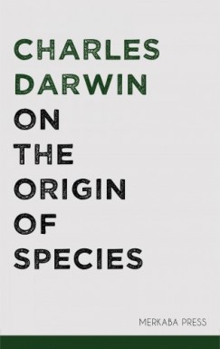 Charles Darwin - On the Origin of Species