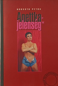 Horváth Petra - Anettka-jelenség
