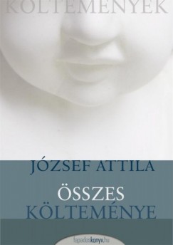 Jzsef Attila - Jzsef Attila sszes kltemnye