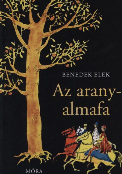 Benedek Elek - Lengyel Dénes (Vál.) - Az aranyalmafa