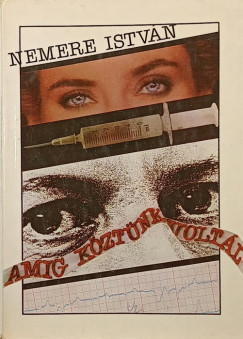 Nemere Istvn - Amg kztnk voltl