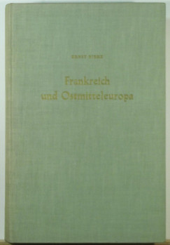 Ernst Birke - Frankreich und Ostmitteleuropa im 19. Jahrhundert