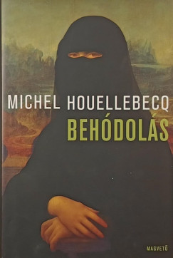 Michel Houellebecq - Behódolás