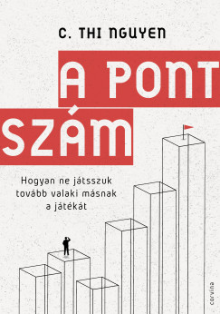 A pontszám - Hogyan ne játsszuk tovább valaki másnak a játékát