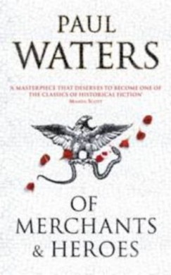 Paul Waters - Of Merchants and Heroes