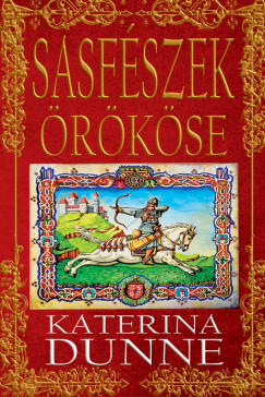 Katerina Dunne - Sasfészek örököse