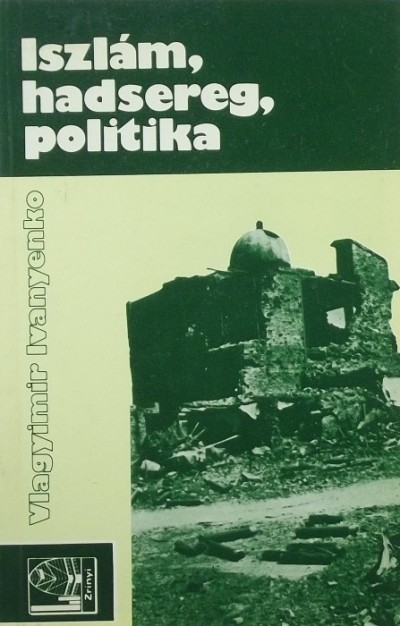 Vlagyimir Ivanyenko - Iszlám, hadsereg, politika